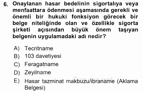 Dış Ticarette Risk Yönetimi Ve Sigortacılık 2017 - 2018 Dönem Sonu Sınavı 6.Soru