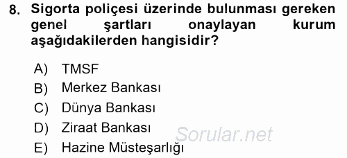 Dış Ticarette Risk Yönetimi Ve Sigortacılık 2017 - 2018 Dönem Sonu Sınavı 8.Soru