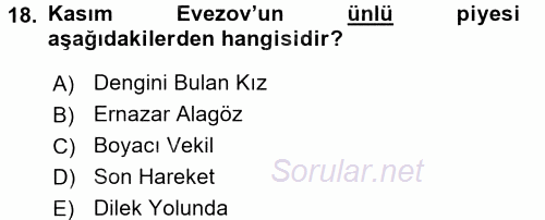 Çağdaş Türk Edebiyatları 2 2016 - 2017 Dönem Sonu Sınavı 18.Soru