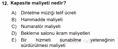 Sağlık Kurumlarında Operasyon Yönetimi 2015 - 2016 Dönem Sonu Sınavı 12.Soru