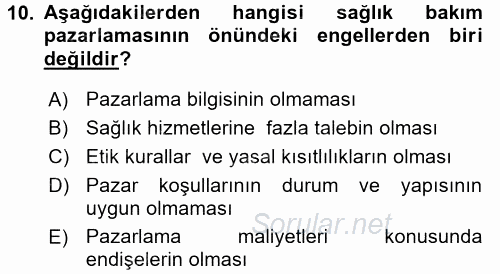 Sağlık Hizmetleri Pazarlaması 2016 - 2017 Ara Sınavı 10.Soru