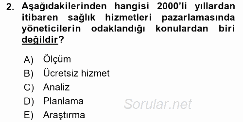 Sağlık Hizmetleri Pazarlaması 2016 - 2017 Ara Sınavı 2.Soru