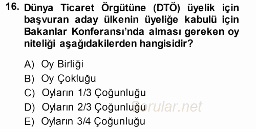 Dış Ticaretle İlgili Kurumlar ve Kuruluşlar 2013 - 2014 Tek Ders Sınavı 16.Soru