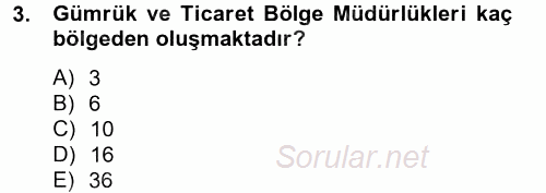 Dış Ticaretle İlgili Kurumlar ve Kuruluşlar 2013 - 2014 Tek Ders Sınavı 3.Soru