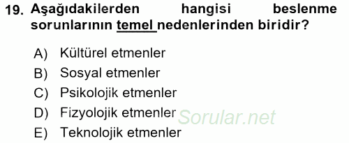 Beslenmenin Temel İlkeleri 2016 - 2017 Dönem Sonu Sınavı 19.Soru