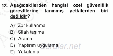 Özel Güvenlik Hukuku 2 2013 - 2014 Ara Sınavı 13.Soru