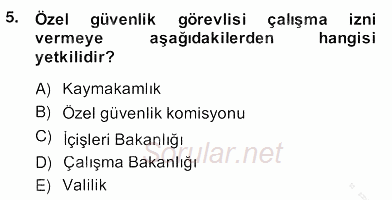 Özel Güvenlik Hukuku 2 2013 - 2014 Ara Sınavı 5.Soru