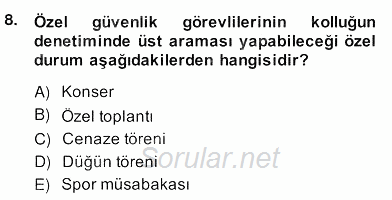 Özel Güvenlik Hukuku 2 2013 - 2014 Ara Sınavı 8.Soru