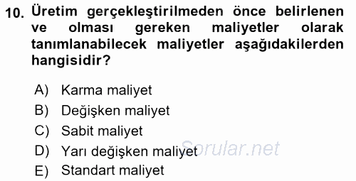 Maliyet Yönetimi 2017 - 2018 3 Ders Sınavı 10.Soru