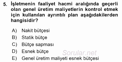 Maliyet Yönetimi 2017 - 2018 3 Ders Sınavı 5.Soru