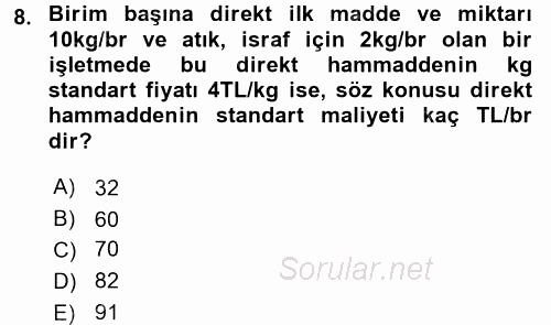 Maliyet Yönetimi 2017 - 2018 3 Ders Sınavı 8.Soru