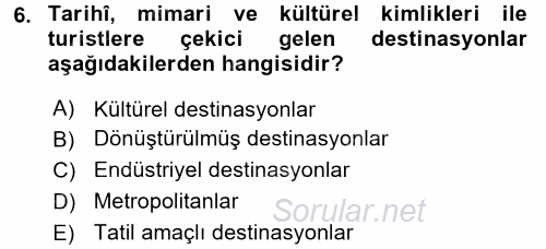 Destinasyon Yönetimi 2017 - 2018 Ara Sınavı 6.Soru