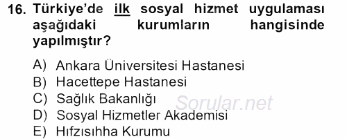 Sosyal Hizmet Uygulamaları 2012 - 2013 Ara Sınavı 16.Soru