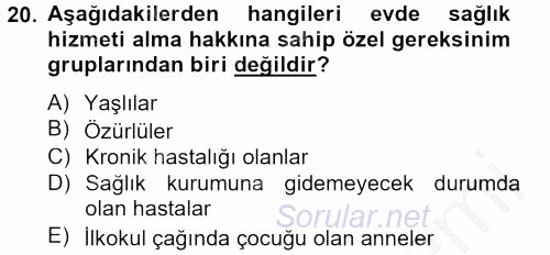 Sosyal Hizmet Uygulamaları 2012 - 2013 Ara Sınavı 20.Soru