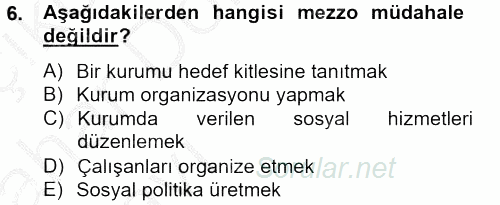 Sosyal Hizmet Uygulamaları 2012 - 2013 Ara Sınavı 6.Soru
