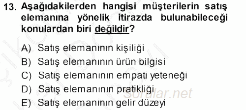 Satış Teknikleri 2013 - 2014 Dönem Sonu Sınavı 13.Soru