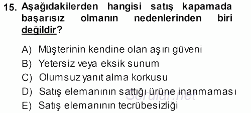 Satış Teknikleri 2013 - 2014 Dönem Sonu Sınavı 15.Soru