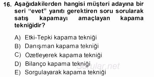 Satış Teknikleri 2013 - 2014 Dönem Sonu Sınavı 16.Soru