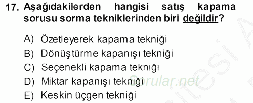 Satış Teknikleri 2013 - 2014 Dönem Sonu Sınavı 17.Soru