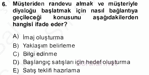 Satış Teknikleri 2013 - 2014 Dönem Sonu Sınavı 6.Soru