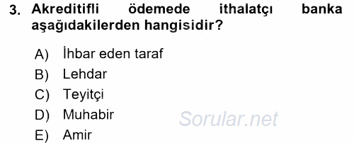 İthalat ve İhracat İşlemleri 2015 - 2016 Dönem Sonu Sınavı 3.Soru
