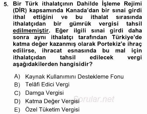 İthalat ve İhracat İşlemleri 2015 - 2016 Dönem Sonu Sınavı 5.Soru