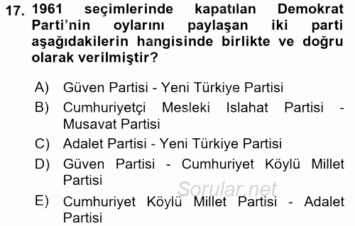 Türkiye´de Demokrasi Ve Parlemento Tarihi 2015 - 2016 Dönem Sonu Sınavı 17.Soru