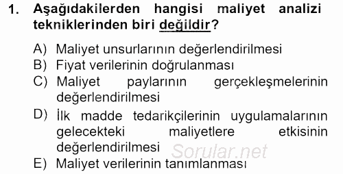 Maliyet Analizleri 2013 - 2014 Tek Ders Sınavı 1.Soru