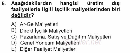 Maliyet Analizleri 2013 - 2014 Tek Ders Sınavı 5.Soru