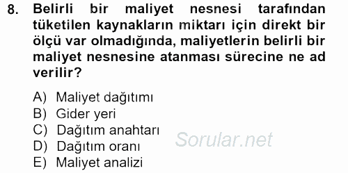 Maliyet Analizleri 2013 - 2014 Tek Ders Sınavı 8.Soru