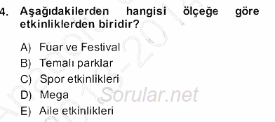 Etkinlik Yönetimi 2013 - 2014 Ara Sınavı 4.Soru