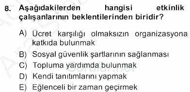 Etkinlik Yönetimi 2013 - 2014 Ara Sınavı 8.Soru