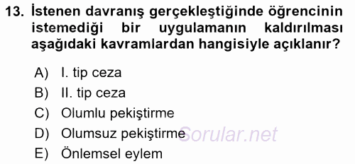 Sınıf Yönetimi 2017 - 2018 Dönem Sonu Sınavı 13.Soru
