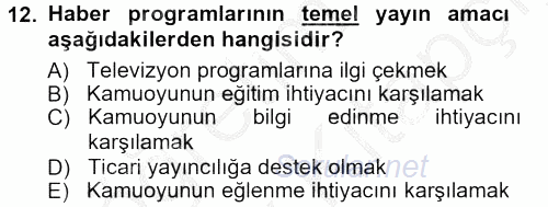 Radyo ve Televizyon Programcılığının Temel Kavramları 2012 - 2013 Ara Sınavı 12.Soru