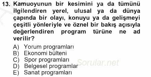 Radyo ve Televizyon Programcılığının Temel Kavramları 2012 - 2013 Ara Sınavı 13.Soru