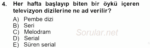 Radyo ve Televizyon Programcılığının Temel Kavramları 2012 - 2013 Ara Sınavı 4.Soru