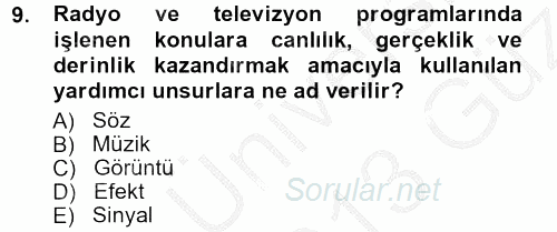 Radyo ve Televizyon Programcılığının Temel Kavramları 2012 - 2013 Ara Sınavı 9.Soru