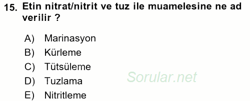Gıda Mevzuatı ve Kalite Yönetimi 2017 - 2018 3 Ders Sınavı 15.Soru