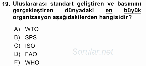 Gıda Mevzuatı ve Kalite Yönetimi 2017 - 2018 3 Ders Sınavı 19.Soru