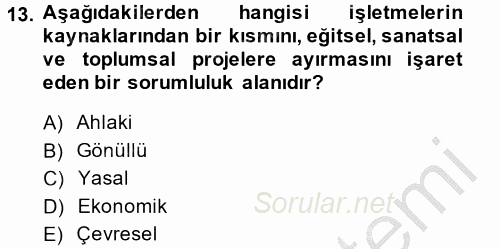 Kurumsal Sosyal Sorumluluk 2014 - 2015 Ara Sınavı 13.Soru