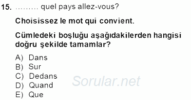 Turizm İçin Fransızca 1 2014 - 2015 Ara Sınavı 15.Soru