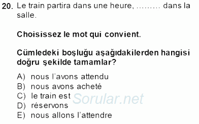 Turizm İçin Fransızca 1 2014 - 2015 Ara Sınavı 20.Soru