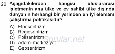 Uluslararası İşletmecilik 2012 - 2013 Ara Sınavı 20.Soru