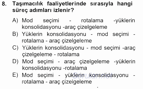 Çağdaş Lojistik Uygulamaları 2012 - 2013 Ara Sınavı 8.Soru