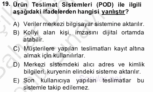 Lojistikte Teknoloji Kullanımı 2014 - 2015 Dönem Sonu Sınavı 19.Soru