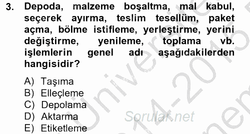 Lojistikte Teknoloji Kullanımı 2014 - 2015 Dönem Sonu Sınavı 3.Soru