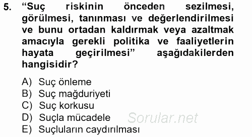 Suç Önleme Modelleri 2014 - 2015 Tek Ders Sınavı 5.Soru