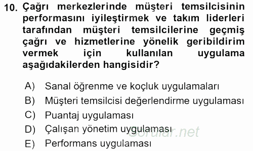 Çağrı Merkezi Yönetimi 2 2015 - 2016 Ara Sınavı 10.Soru