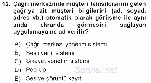 Çağrı Merkezi Yönetimi 2 2015 - 2016 Ara Sınavı 12.Soru