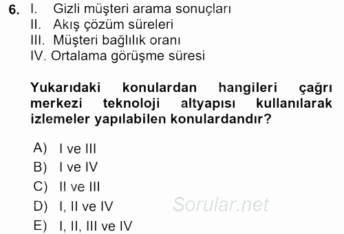 Çağrı Merkezi Yönetimi 2 2015 - 2016 Ara Sınavı 6.Soru